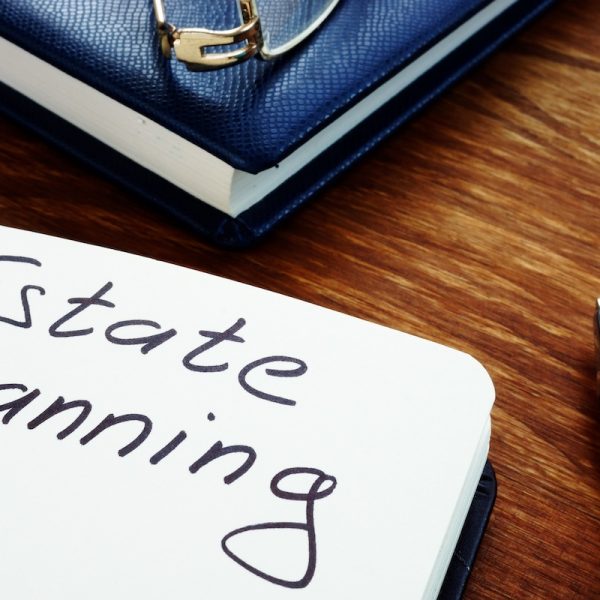 Here’s Why You May Need to Update Your Estate Plan